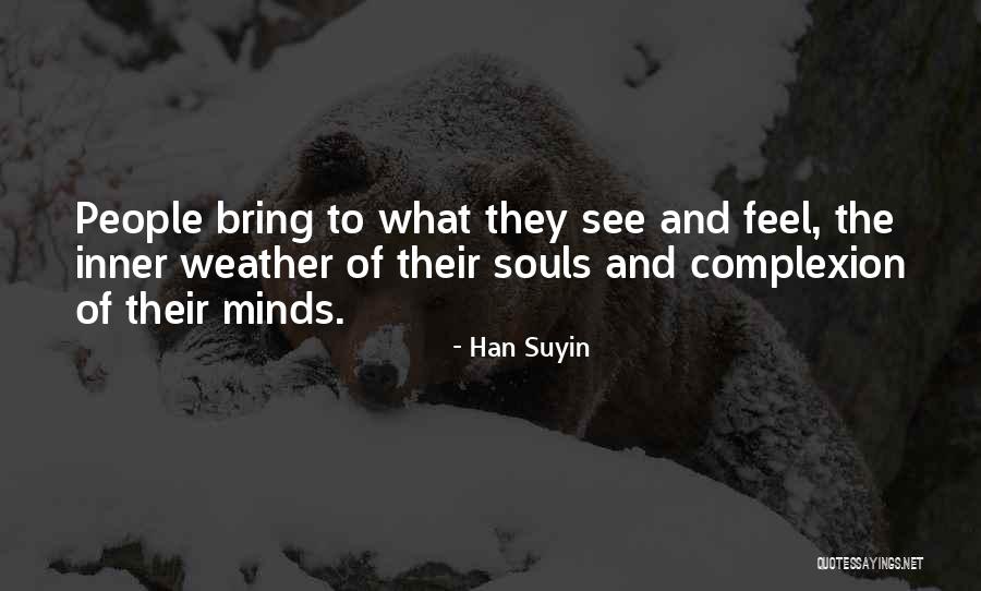 Binyam 90 Quotes By Han Suyin Binyam 90 Quotes By Han Suyin
