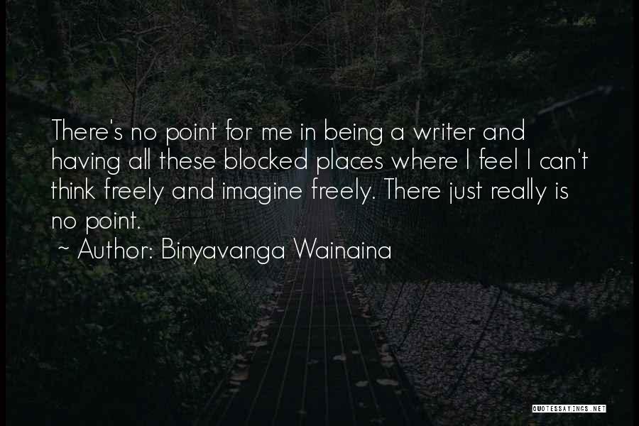 Binyavanga Wainaina Quotes 937748