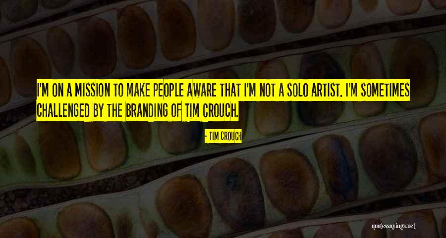 Binye Quotes By Tim Crouch Binye Quotes By Tim Crouch