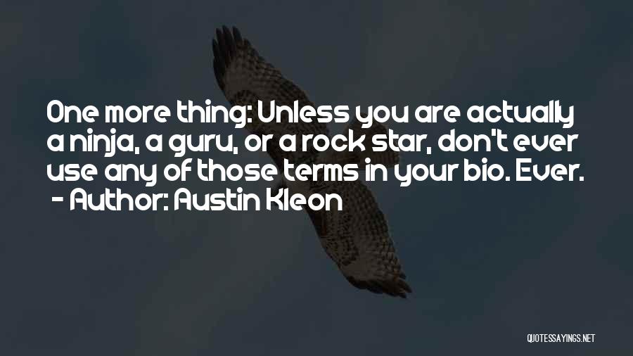 Bio Quotes By Austin Kleon