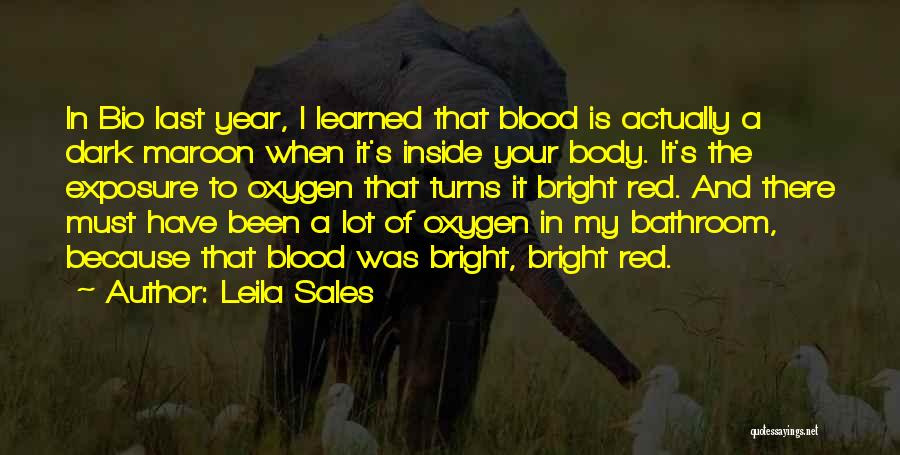 Bio Quotes By Leila Sales