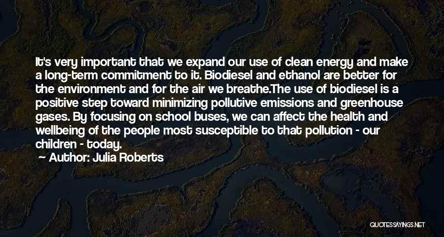 Biodiesel Quotes By Julia Roberts