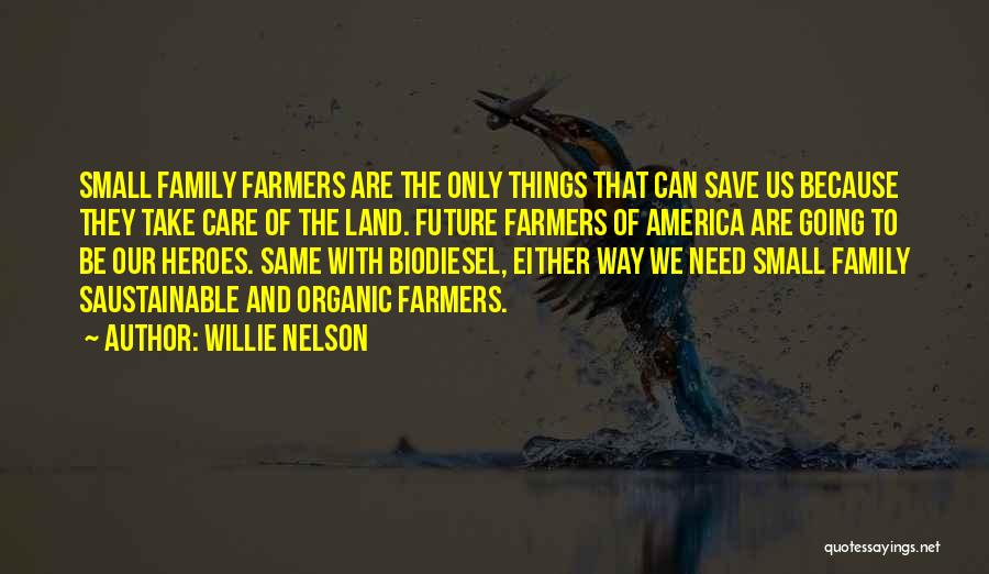 Biodiesel Quotes By Willie Nelson
