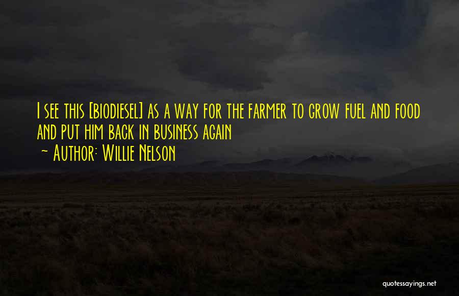 Biodiesel Quotes By Willie Nelson