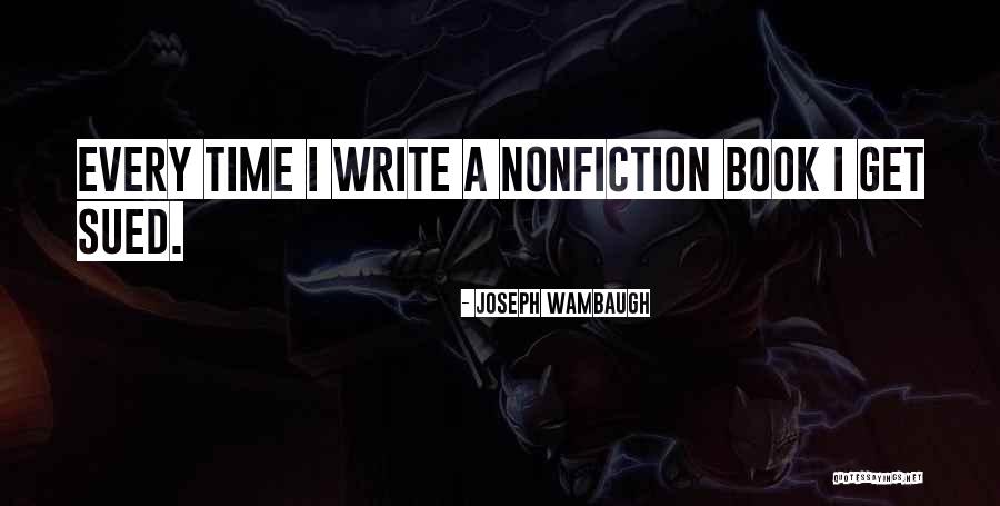 Biodiscoveries Page Quotes By Joseph Wambaugh Biodiscoveries Page Quotes By Joseph Wambaugh