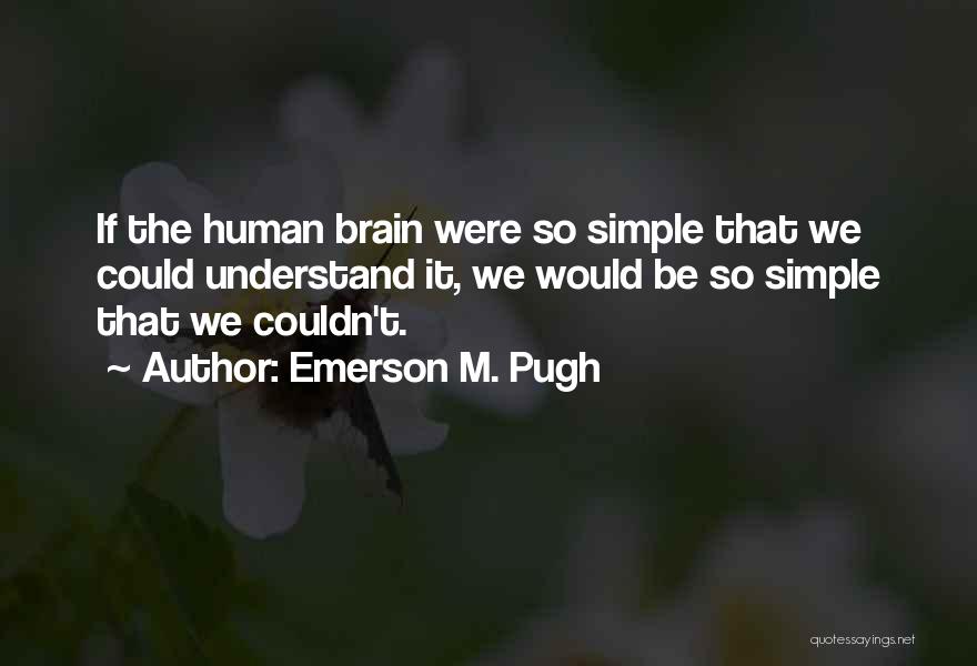 Biodynamic Agriculture Quotes By Emerson M. Pugh