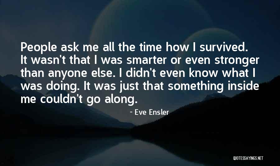 Biodyne Model Quotes By Eve Ensler Biodyne Model Quotes By Eve Ensler