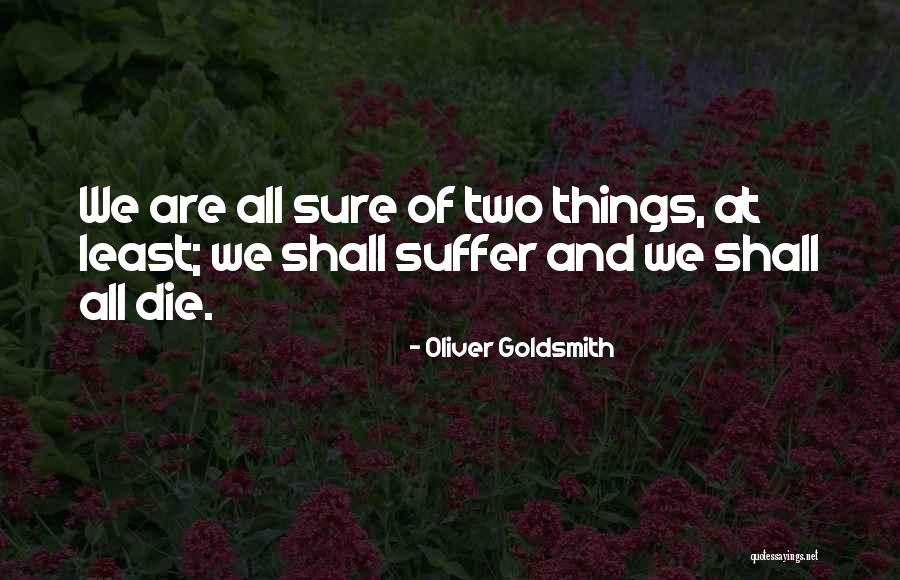 Bioelectrical Quotes By Oliver Goldsmith