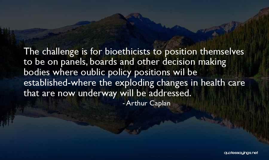 Bioethicists Are Quotes By Arthur Caplan Bioethicists Are Quotes By Arthur Caplan