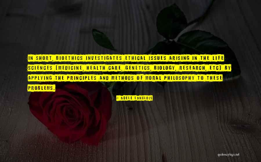 Bioethics Principles Quotes By Adele Langlois Bioethics Principles Quotes By Adele Langlois