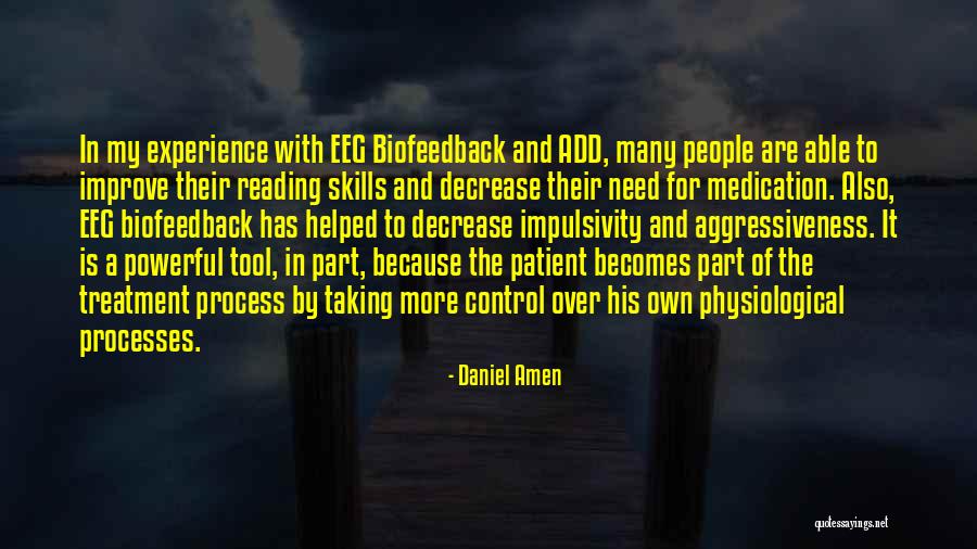 Biofeedback Quotes By Daniel Amen Biofeedback Quotes By Daniel Amen