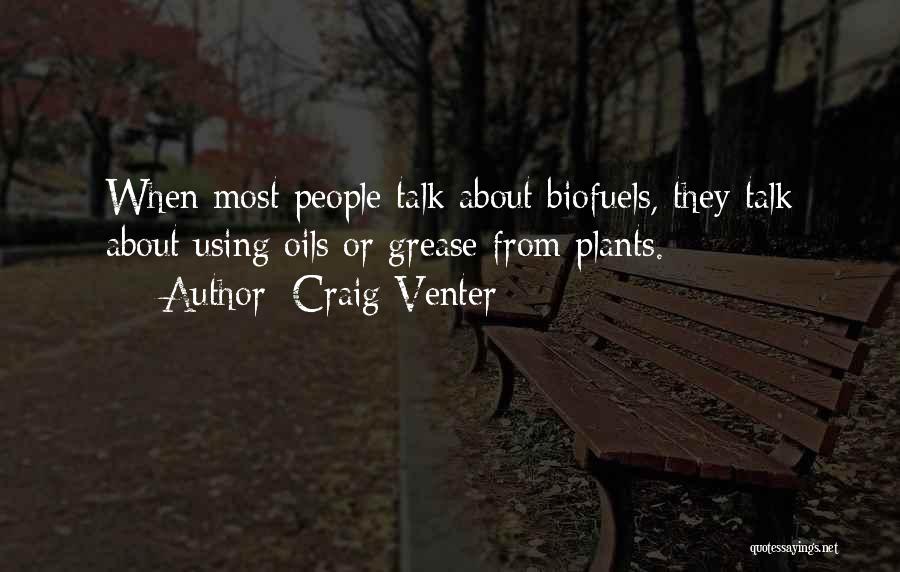 Biofuels Quotes By Craig Venter