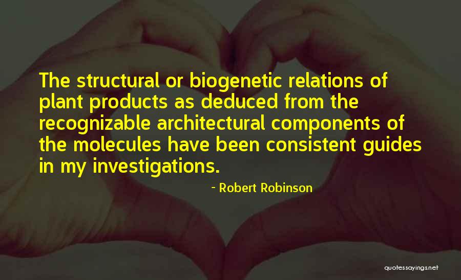 Biogenetic Quotes By Robert Robinson Biogenetic Quotes By Robert Robinson