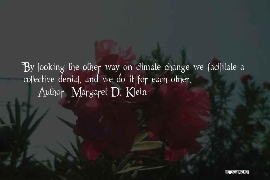 Biogeny Diagnostics Quotes By Margaret D. Klein