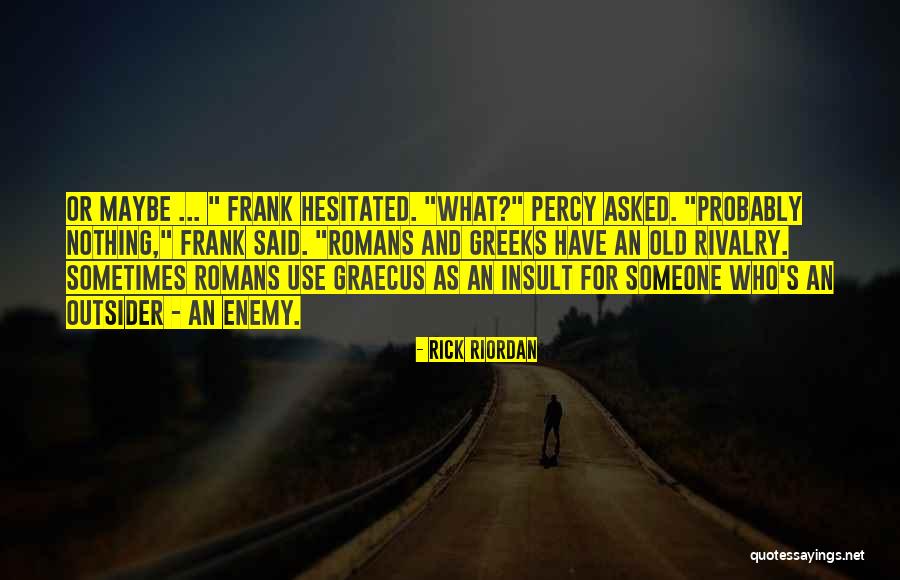 Biographer Chernow Quotes By Rick Riordan Biographer Chernow Quotes By Rick Riordan