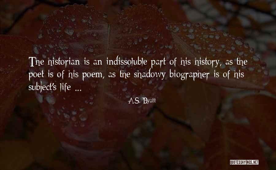 Biographer Quotes By A.S. Byatt Biographer Quotes By A.S. Byatt