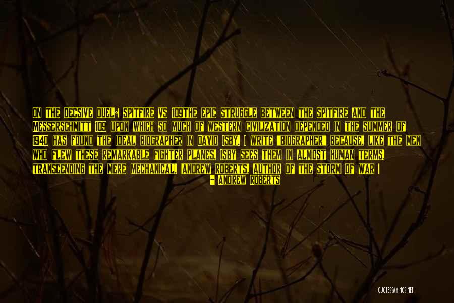 Biographer Quotes By Andrew Roberts Biographer Quotes By Andrew Roberts