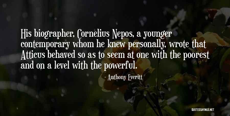 Biographer Quotes By Anthony Everitt Biographer Quotes By Anthony Everitt