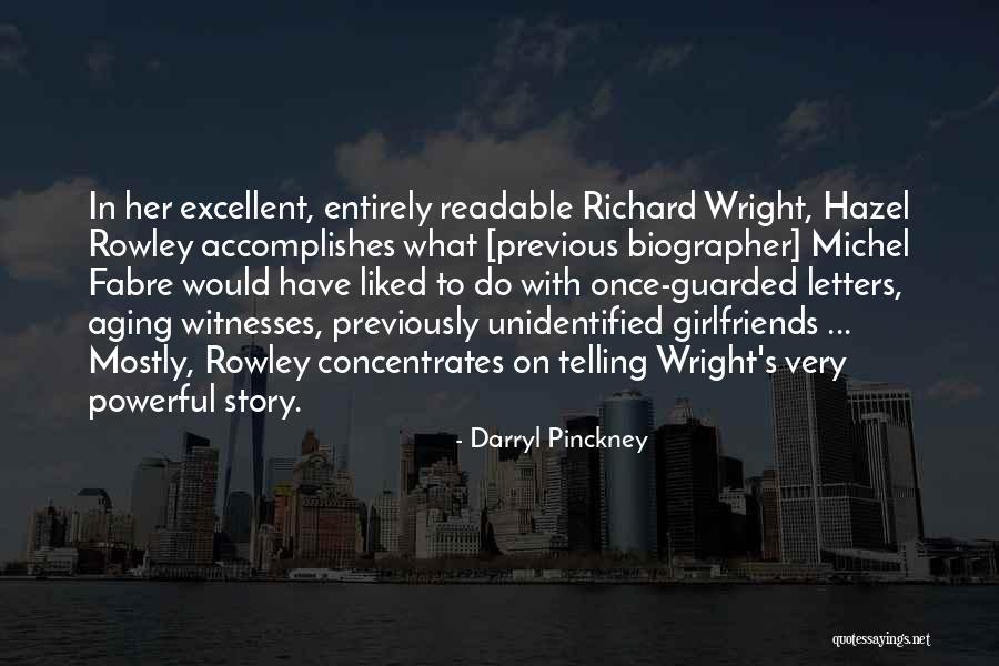 Biographer Quotes By Darryl Pinckney Biographer Quotes By Darryl Pinckney