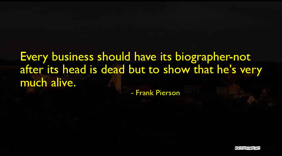Biographer Quotes By Frank Pierson Biographer Quotes By Frank Pierson