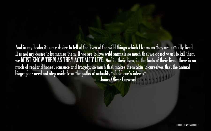 Biographer Quotes By James Oliver Curwood Biographer Quotes By James Oliver Curwood