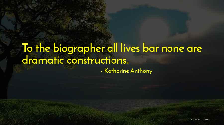 Biographer Quotes By Katharine Anthony Biographer Quotes By Katharine Anthony