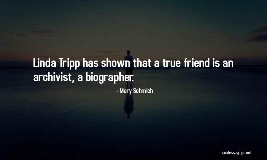 Biographer Quotes By Mary Schmich