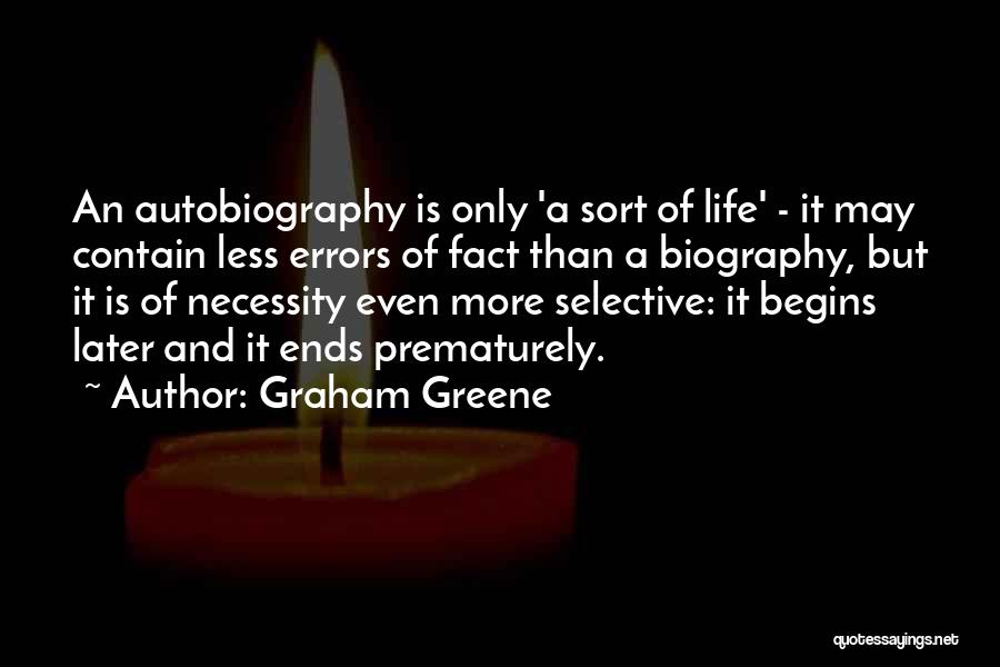 Biography And Autobiography Quotes By Graham Greene