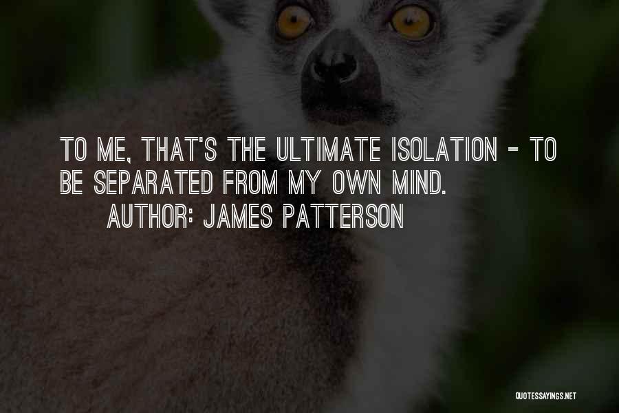 Biography And Autobiography Quotes By James Patterson