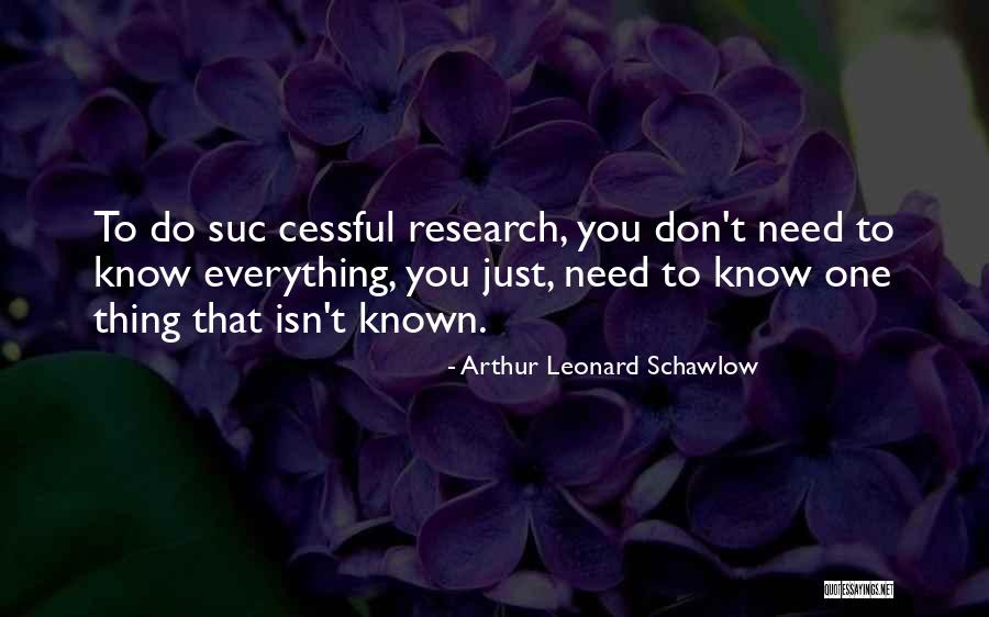 Biokinesis Quotes By Arthur Leonard Schawlow Biokinesis Quotes By Arthur Leonard Schawlow