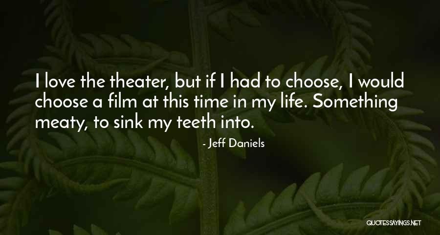 Biological Destiny Quotes By Jeff Daniels Biological Destiny Quotes By Jeff Daniels