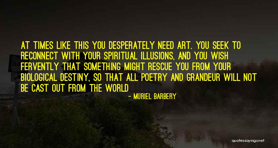 Biological Destiny Quotes By Muriel Barbery Biological Destiny Quotes By Muriel Barbery