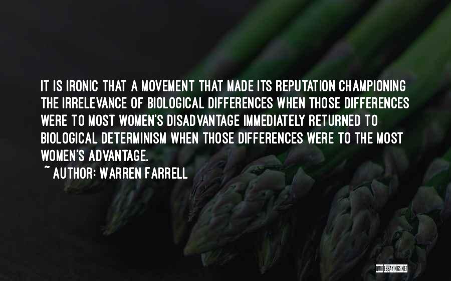 Biological Determinism Quotes By Warren Farrell