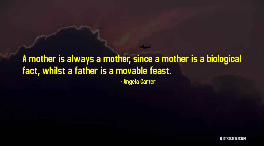 Biological Father Quotes By Angela Carter