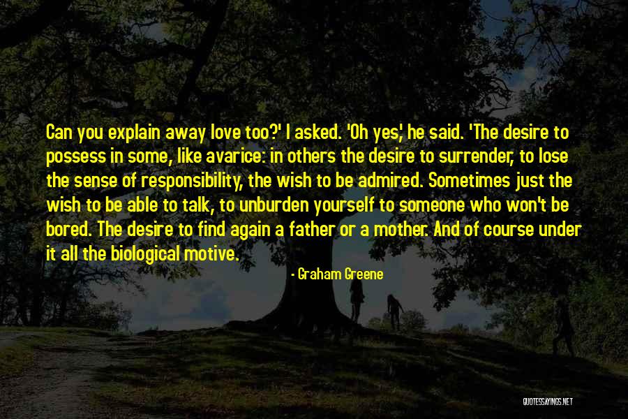 Biological Father Quotes By Graham Greene