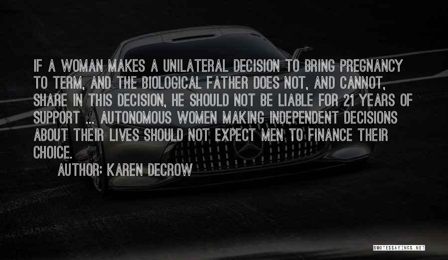 Biological Father Quotes By Karen DeCrow