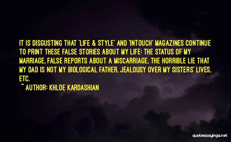 Biological Father Quotes By Khloe Kardashian