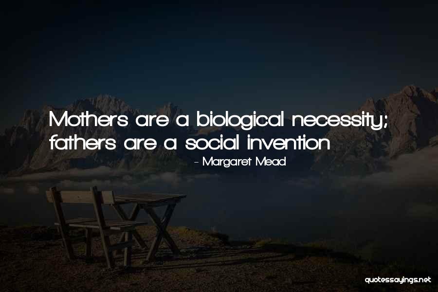 Biological Father Quotes By Margaret Mead