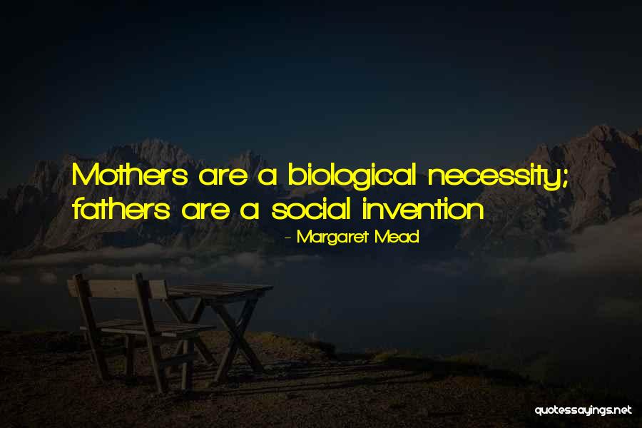 Biological Mothers Quotes By Margaret Mead Biological Mothers Quotes By Margaret Mead