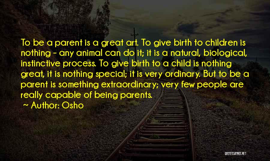Biological Parents Quotes By Osho