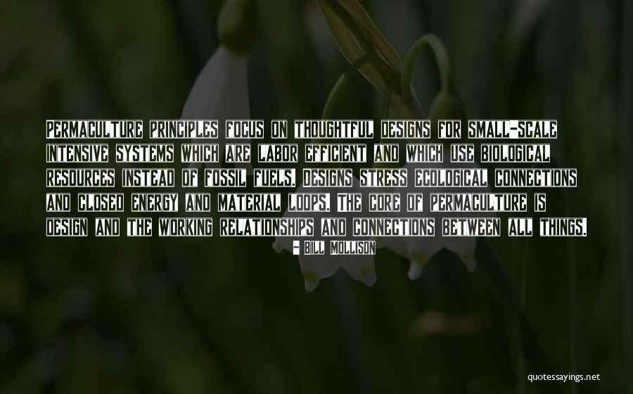 Biological Resources Quotes By Bill Mollison Biological Resources Quotes By Bill Mollison