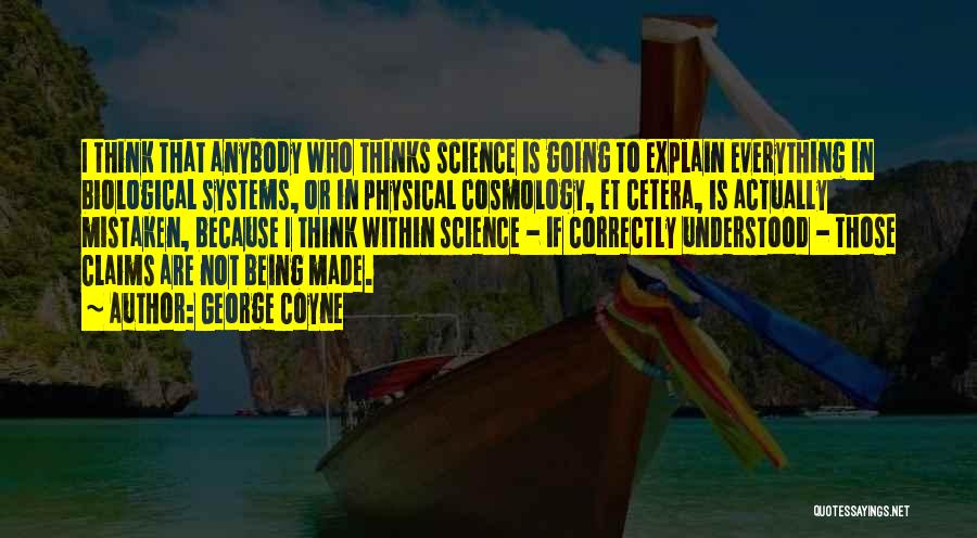 Biological Science Quotes By George Coyne