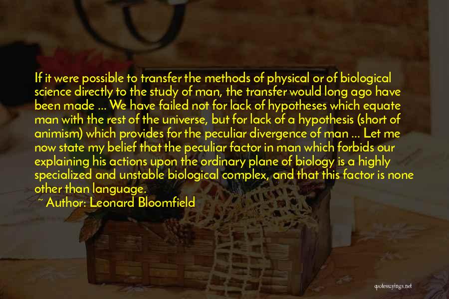Biological Science Quotes By Leonard Bloomfield