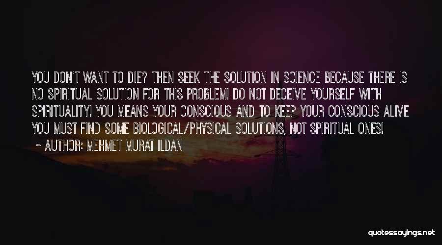 Biological Science Quotes By Mehmet Murat Ildan