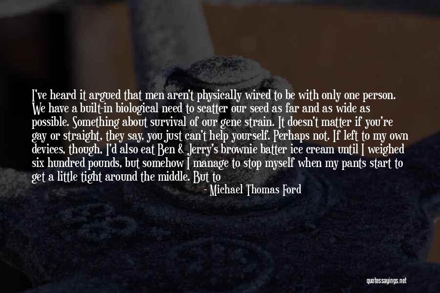 Biological Science Quotes By Michael Thomas Ford