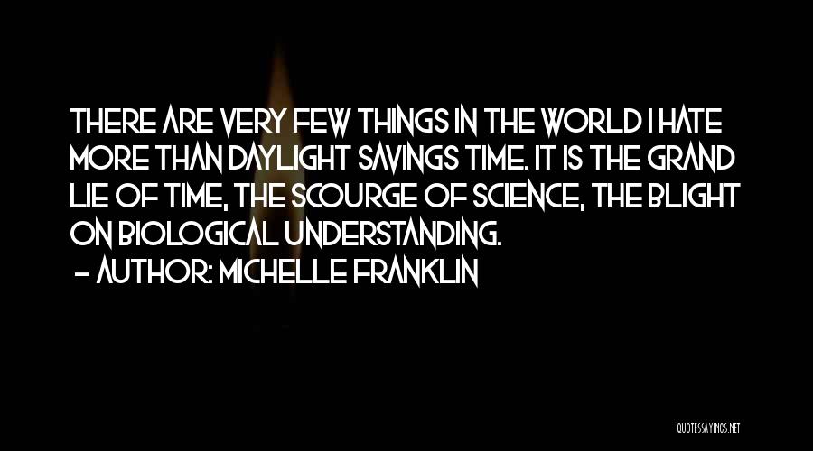 Biological Science Quotes By Michelle Franklin