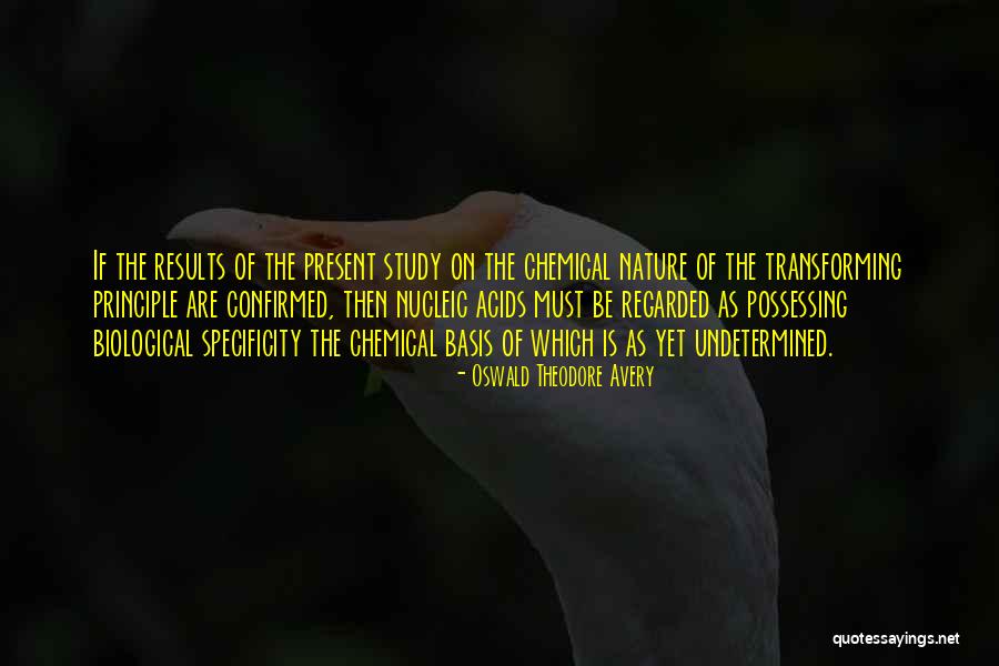 Biological Science Quotes By Oswald Theodore Avery Biological Science Quotes By Oswald Theodore Avery