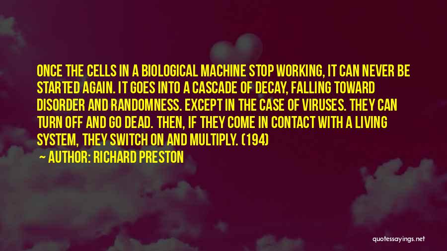 Biological Science Quotes By Richard Preston