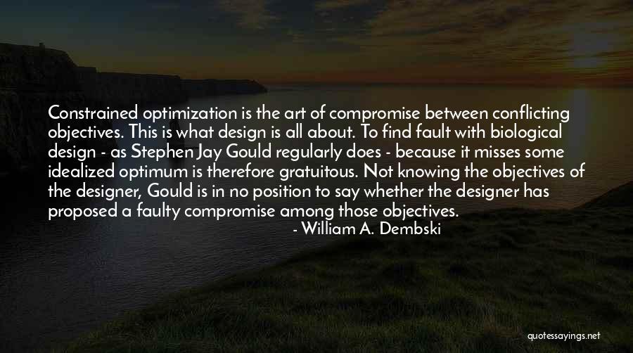Biological Science Quotes By William A. Dembski Biological Science Quotes By William A. Dembski
