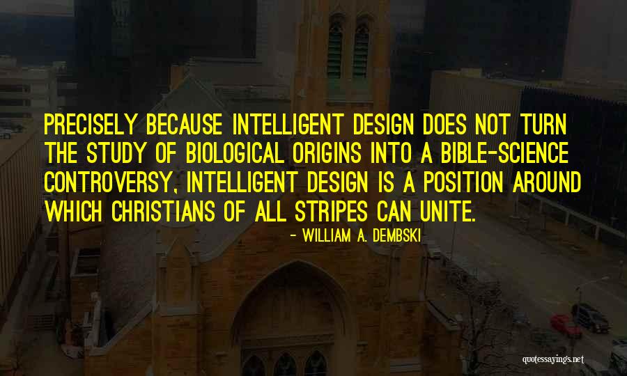 Biological Science Quotes By William A. Dembski Biological Science Quotes By William A. Dembski